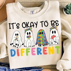 It&#39;s Okay to Be Different Svg, Autism Ghost Svg, Spooky Autism Svg, Cute Ghost Svg, Autism Awareness Svg, Autism Svg, Sublimation for shirt