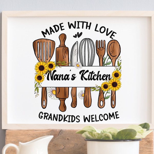 Nana's Kitchen Png for Mothers Day Png Personalization Nana's Kitchen Made With Love Grandkids Welcome Flower Png Mama Png