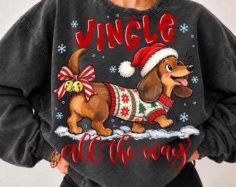 Dachshund Christmas PNG, Jingle All the Way PNG, Christmas Dog Sublimation, Funny Dog Xmas Holiday, Christmas Design, Digital Download.