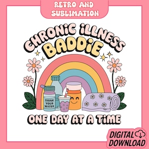 Chronic Illness Baddie Png, Mental Health Png, Motivational Png, Self Love Png, Mental Health Png For Stickers, Bookmarks,Shirts & Keychains