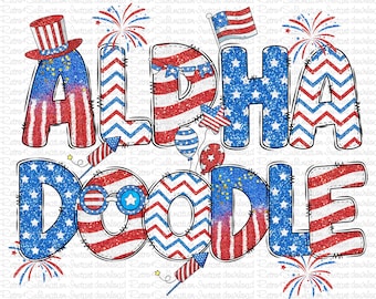 May include: A patriotic design featuring the words "ALPHA DOODLE" in red, white, and blue, with stars and stripes patterns. The design includes fireworks, an American flag, and a top hat, perfect for Independence Day celebrations.