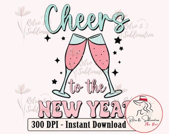 Cheers to the New Year Champagne Happy New Year 2024 Png, Retro Happy New Year, Retro New Years 2023, Wine New Year Png, New Years Eve Png