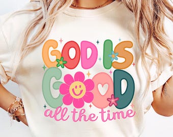 God is Good All The Time PNG,  Preppy Png, Christian Png, Boho Hippie Christian Png, Bible Verse Png, Jesus Png, Christian Inspirational Png