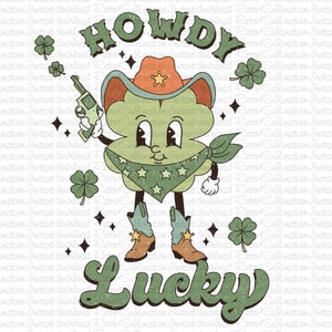 Western St Patrick Day Png, St Patricks Cowboy, Howdy Lucky Png, St Patrick Design, Saint Patricks Day, St Patricks Day Png, Western