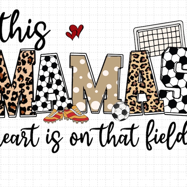 This Mama's Heart Is On That Court Png , Soccer Mama png, Mothers Day Png, Soccer PNG, Gift For Mom, Funny Mom Png, Soccer Designs,