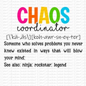 Chaos Coordinated Definition Design svg, Chaos Coordinater Png, lustige Muttertag svg, lustige Definition svg, Instant Download-Dateien