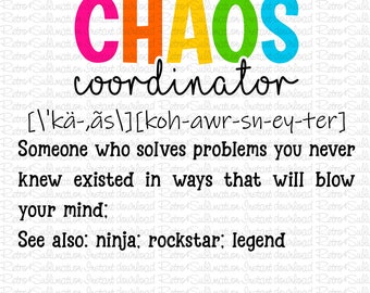 Chaos Coordinator Definition Design Svg, Chaos Coordinator Png, Funny Mother&#39;s Day Svg, Funny Definition Svg, Instant Download Files