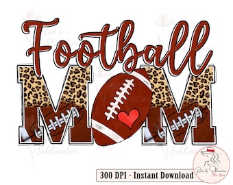Football Png, Football Mom, Mothers Day Png, Football Gifts, Gift For Mom, Funny Mom Png, Football Designs, Leopard Heart Png, PNG