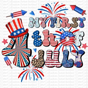 My First 4th Of July Png, 4th Of July Png, Kids 4th Of July Png, Independence Day Png, Patriotic Kids Shirt Designs, 4th Of July Shirt