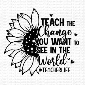 Teacher Quotes Svg, Back To School Svg, Teacher Life Svg, Teacher Sunflower Svg, Teacher Tote Bag Svg, Gift For Teacher, Instant Download