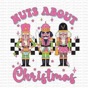 Nuts About Christmas Png, Merry Christmas Png, Pink Nutcracker PNG, Pink Christmas Png, Christmas Vibes Png, Nutcrackers Png for Sublimation