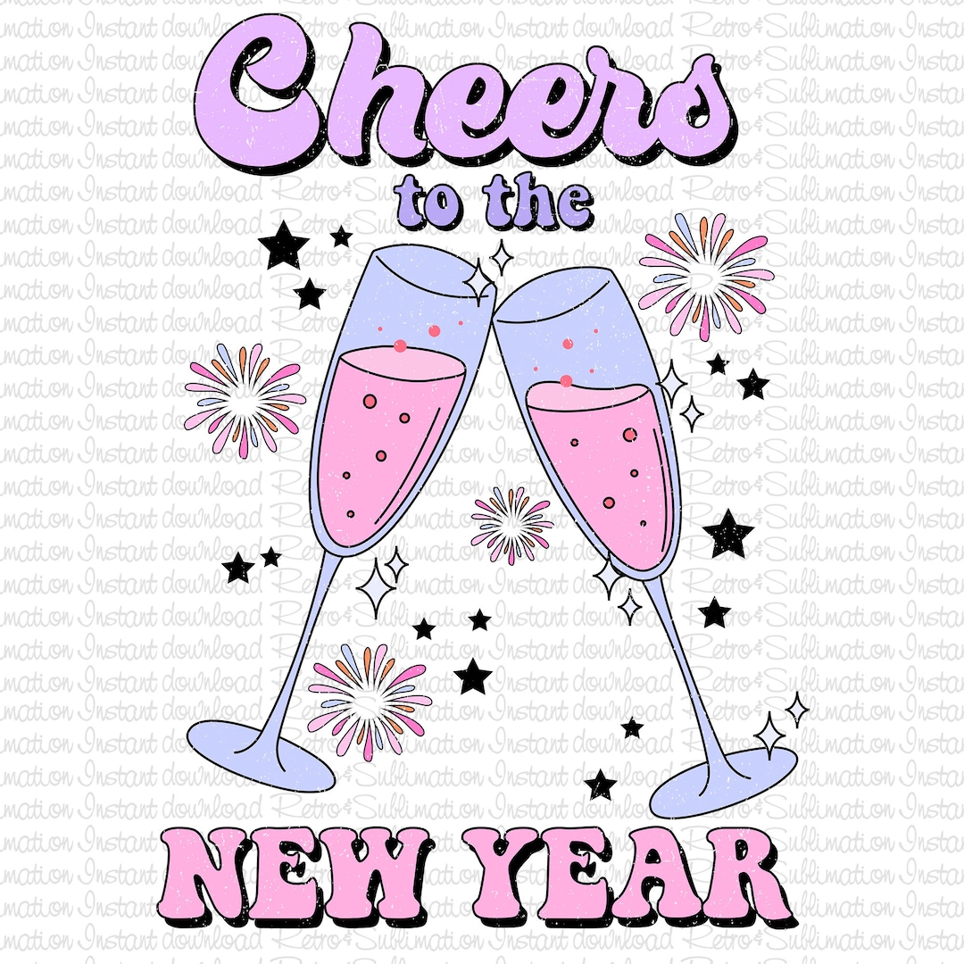 Cheers to the New Year PNG, Happy New Year 2024 Png, Retro New Years ...