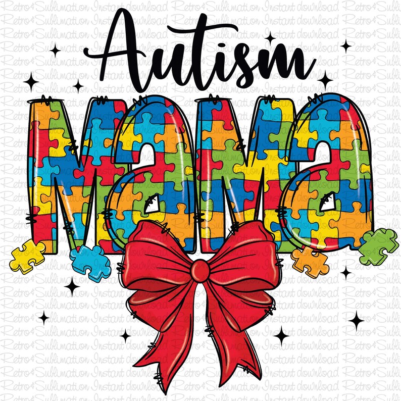 May include: Autism Mama text in black with a red bow. The text is made up of puzzle pieces in blue, green, yellow, red, and orange.