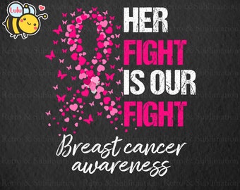 Her Fight is Our Fight  Breast Cancer Awareness Png, Cancer Survivor, Pink Butterfly Survivor Breast Cancer Awareness, Fight Cancer Png