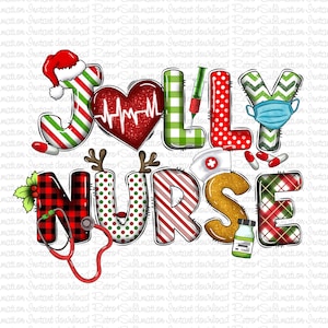 Jolly Nurse Png, Christmas Nurse Png, Nurse Life Png, Merry Christmas Png, Nursing Png Sublimation, Nurse Christmas Shirt Deigns Sublimation