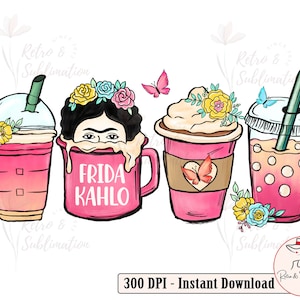 Frida Khalo Png, Frida Khalo Coffee Cup, Frida Cafecitos PNG, Coffee Png, Sublimation Png, Inspirational Png, Motivational Png