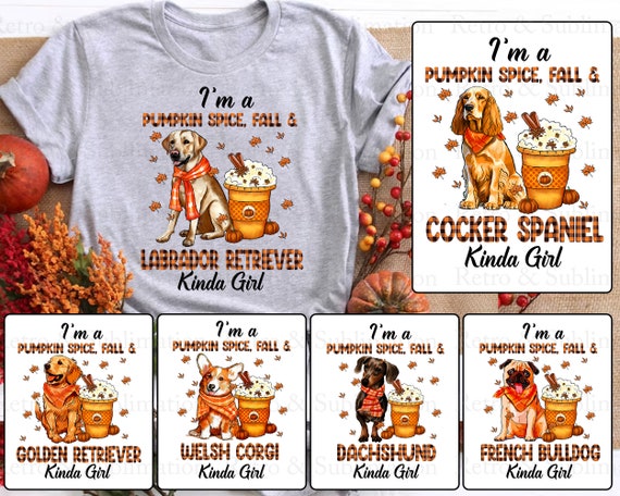 I'm a Pumpkin Spice Fall and Dogs Kinda Girl Png Bundle, Thanksgiving Png, Dog Lover Gift, Hello Fall Png, Pumpkin Latte Png, Pumpkin Season