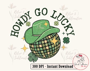 Howdy Go Lucky Retro St Patricks Day Png, St Patricks Day, Lucky Vibes Png, Clover, Saint Patricks, Funny St Patricks, Irish Day Png