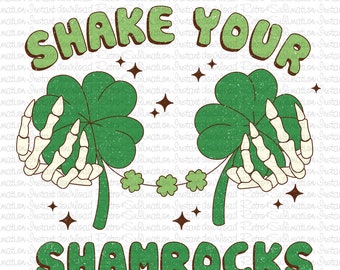 Shake Your Shamrocks Png, St Patrick Day Png, Irish Day Png, Skeleton Hands Png, Irish Day Sublimate, Shamrock Png Design, Digital Download
