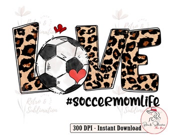Love Soccer Mom Life Png, Soccer Png, Soccer Mom, Mothers Day Png, Regalos de fútbol, Regalo para mamá, Funny Mom Png, Diseños de fútbol, Trendy Png