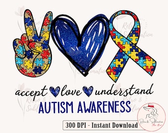 Peace Love understand Autism Png, Autism Awareness png, Autism Puzzle Piece png, We Wear Blue Autism Ribbon PNG ,autism acceptance png