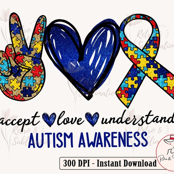 Peace Love understand Autism Png, Autism Awareness png, Autism Puzzle Piece png, We Wear Blue Autism Ribbon PNG ,autism acceptance png