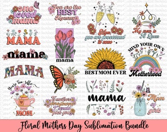 Floral Mothers Day Sublimation Bundle, Mothers Day Png Bundle, Flowers Mama Png, Mom Png Design, Retro Mama Png, Happy Mothers Day, Mom Gift