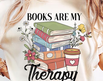 Book Are My Therapy Png, Book Design Png, Book Lover Png, Retro Aesthetic Art, Vintage Book Sublimation, Vintage Bookish Floral Graphic Png