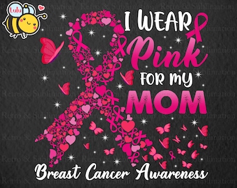 Ik draag roze voor mijn moeder Breast Cancer Awareness Png, Cancer Survivor, Pink Ribbon Heart Survivor Breast Cancer Awareness, Fight Cancer Png