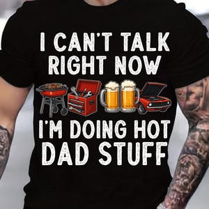 I Can't Talk Right Now I'm Doing Hot Dad Stuff Png, Beer And Grill Dad Shirt, Best Dad Ever, Funny Dad Quotes Png, Happy Father's Day Png