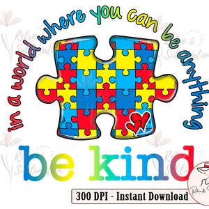 Be Kind Png, Puzzle Png, Autism Awareness, Autism Png, Autism Graphics, Autism Awareness Png, Gift For Autism, Sublimation Png, Popular Png