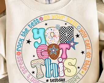 You Got This Png, You Can Do This Png, Rock The Test Png, Colorful School Sublimation Design, Teacher Test Day Png, Testing Quotes Png