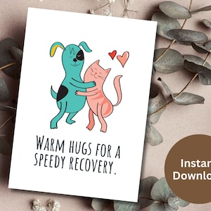 Gute Besserung Karte zum Ausdrucken Warme Umarmungen für schnelle Genesung Geschenk Ermutigungskarte Denken an Sie Geschenk süße Katze und Hund Umarmungen