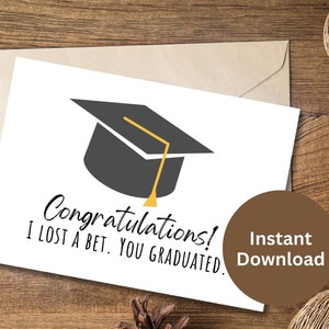 Congrats Graduation Card Printable Funny Graduation Card Congratulations Gift College Graduate High School Card I Lost A Bet You Graduated