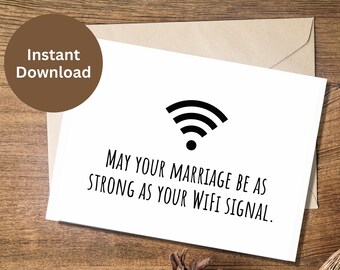 Funny Wedding Card Printable Newly Weds Congrats Gift May Your Marriage Be As Strong As Wifi Signal Engagement Card Congrats