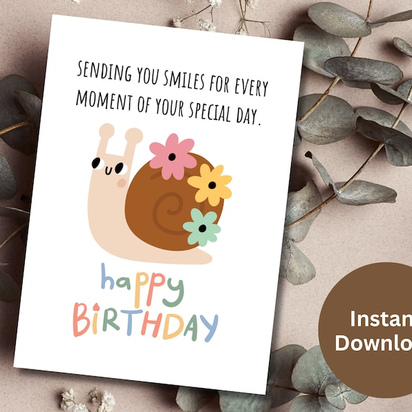 Printable Happy Birthday Card Cute Snail Card Sending You Smile printable Birthday Wishes Birthday Greeting Card For Her