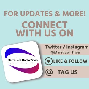 May include: A square, white logo with rounded corners features a purple and red gradient swirl design. The text "Marzduel's Hobby Shop" is centered in the logo with the tagline "Everything you need when the price is right" below. The logo is on a light blue background with the text "FOR UPDATES & MORE! CONNECT WITH US ON" above the logo. Below the logo, the text "Twitter / Instagram @Marzduel_Shop" is centered in black text. Below that, a heart icon with the text "LIKE & FOLLOW" is centered in black text. Below that, an "@" symbol with the text "TAG US" is centered in black text.