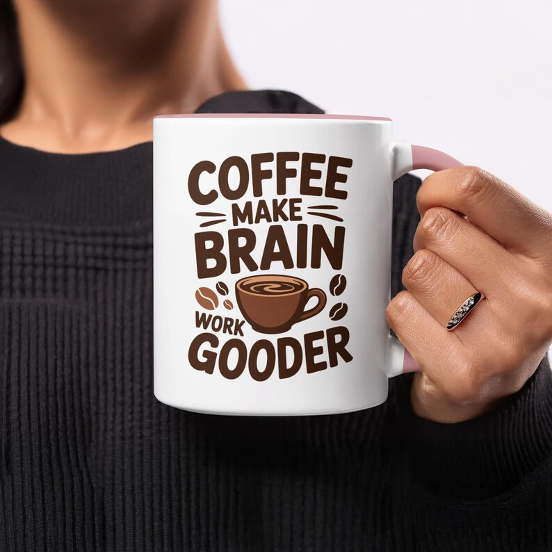 Coffee Makes Brain Work Gooder Mug, Funny Coffee Mug, Coffee Lover Gift ...