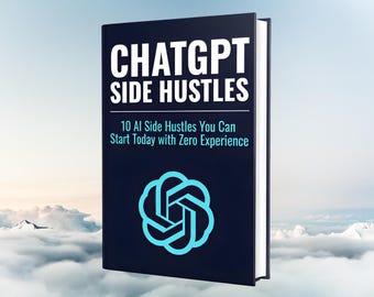 ChatGPT Side Hustles eBook: 10 AI Income Streams (Digital PDF Guide)