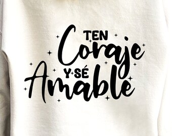 Ten Coraje Y Sé Amable Svg Png, Spanish Shirt, Spanish Saying Svg, Inspirational Svg, Latina Mom Svg, Latina Png, Latina Shirt Svg