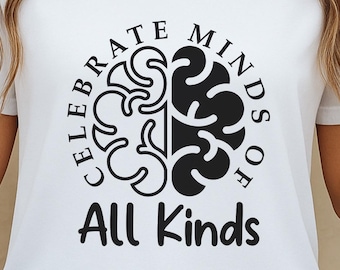 Celebrate Minds Of All Kinds SVG PNG, Autism Svg, Special Education Svg, Neurodiversity Svg, Mental Health Svg, Autism Awareness Svg Png Eps