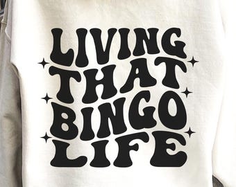 Living That Bingo Life SVG PNG, Bingo Player Svg, Bingo Quote Svg, Bingo Lover Shirt Png Svg, Funny Bingo Player Gift, Digital Download