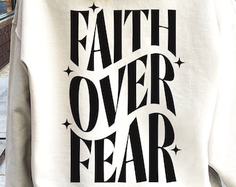 Faith Over Fear SVG PNG, Religious Svg, Christian Svg, Faith Svg, Jesus Svg, Inspirational Svg, Bible Verses Svg, Easter Svg