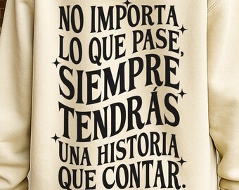 No Importa Lo Que Pase SVG, Spanish Quote Svg, Latina Quotes Svg, Mexican Quotes Svg, Spanish Shirt Svg, Inspirational Svg, Motivational Svg