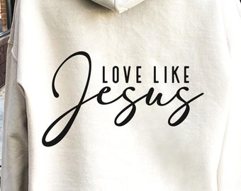 Love Like Jesus SVG PNG, Christian Svg, Religious Svg, Jesus Svg, Bible Verse Svg, God Svg, Faith Svg, Love Svg, Easter Svg