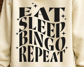 Eat Sleep Bingo Repeat SVG PNG PDF, Bingo Player Svg, Bingo Quote Svg, Bingo Lover Shirt Png Svg, Funny Bingo Player Gift, Digital Download