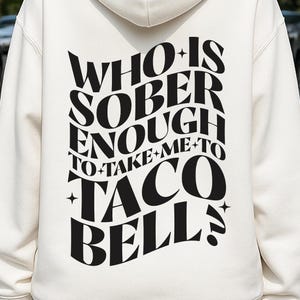Who Is Sober Enough To Take Me To Taco Bell SVG, Koe Wetzel Svg, Koe Wetzel Lyrics Svg, Country Music Svg, Country Lyrics Svg, Png File