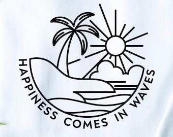 Happiness Comes in Waves SVG, Summer Shirt Svg, Positive Svg, Waves Svg, Beach Svg, Summer Vacay Vibe Svg