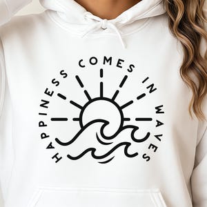 Happiness Comes in Waves SVG, Summer Shirt Svg, Positive Svg, Waves Svg, Beach Svg, Summer Vacay Vibe svg, Png