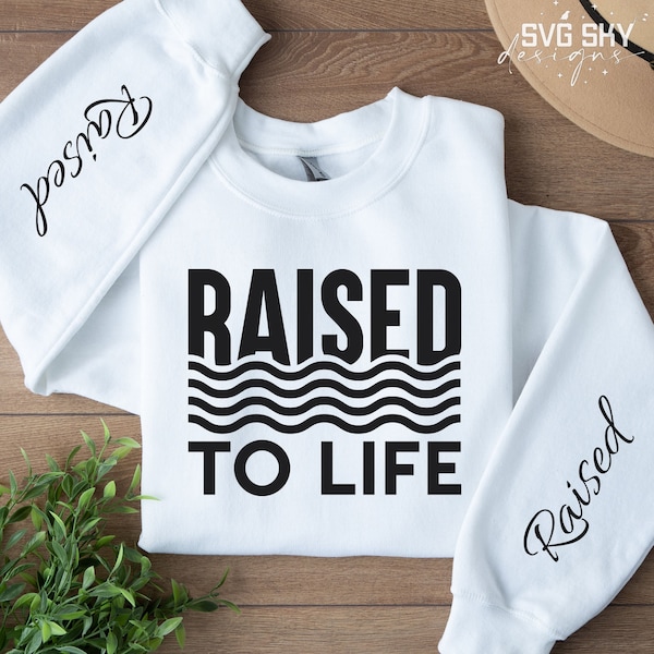 Raised To Life SVG PNG PDF, Baptized Svg, Baptism T-Shirt Svg, Christian Svg, Religious Svg, Faith Svg, Church Svg, Jesus Svg, Bible Verses